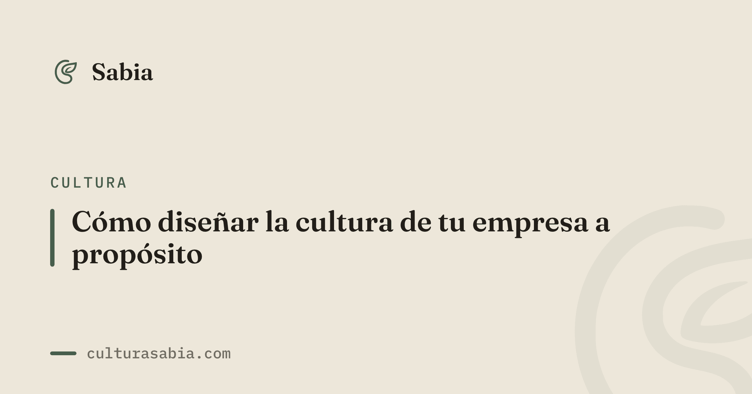 Cómo diseñar la cultura de tu empresa a propósito