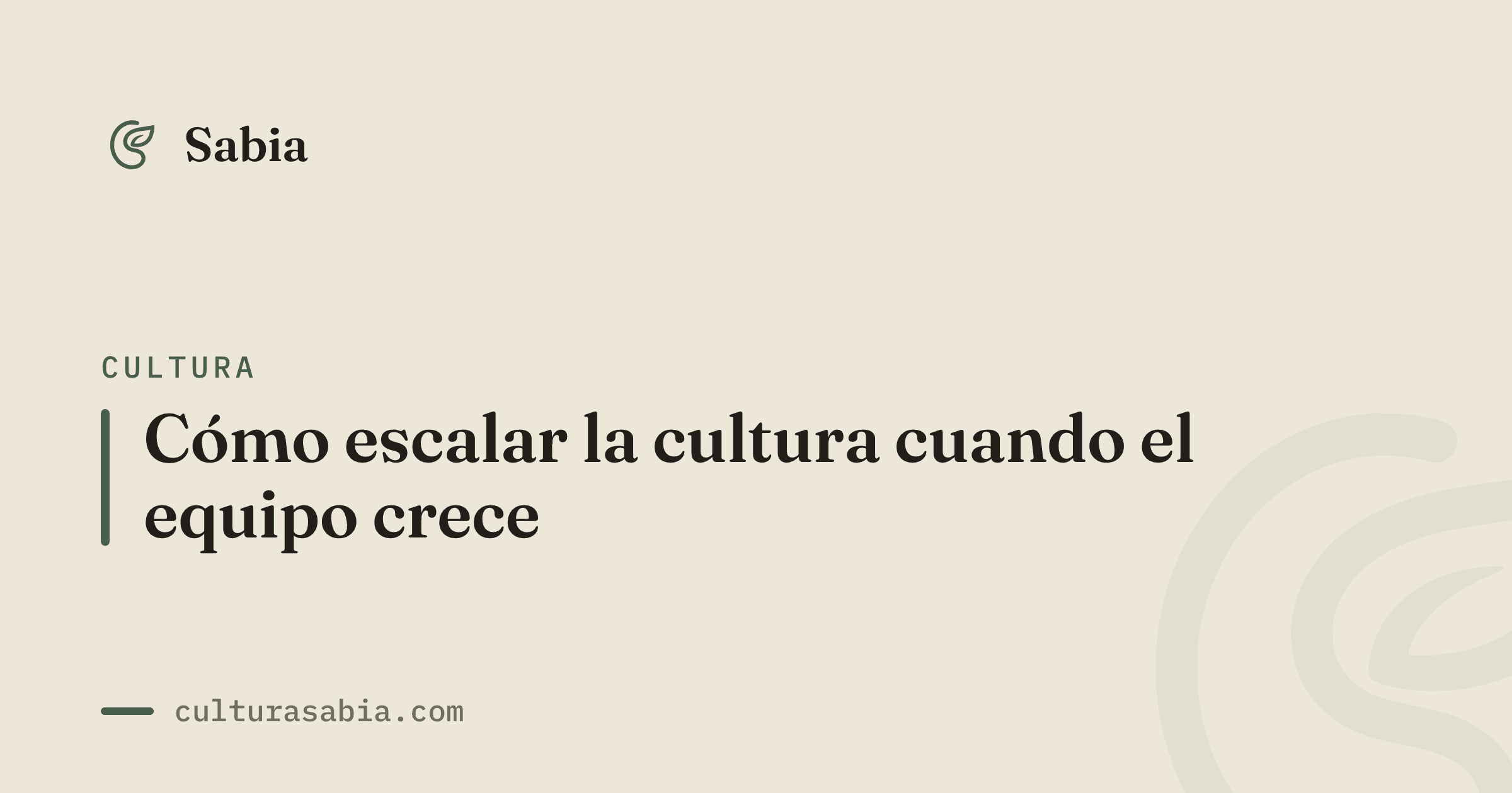 Cómo escalar la cultura cuando el equipo crece