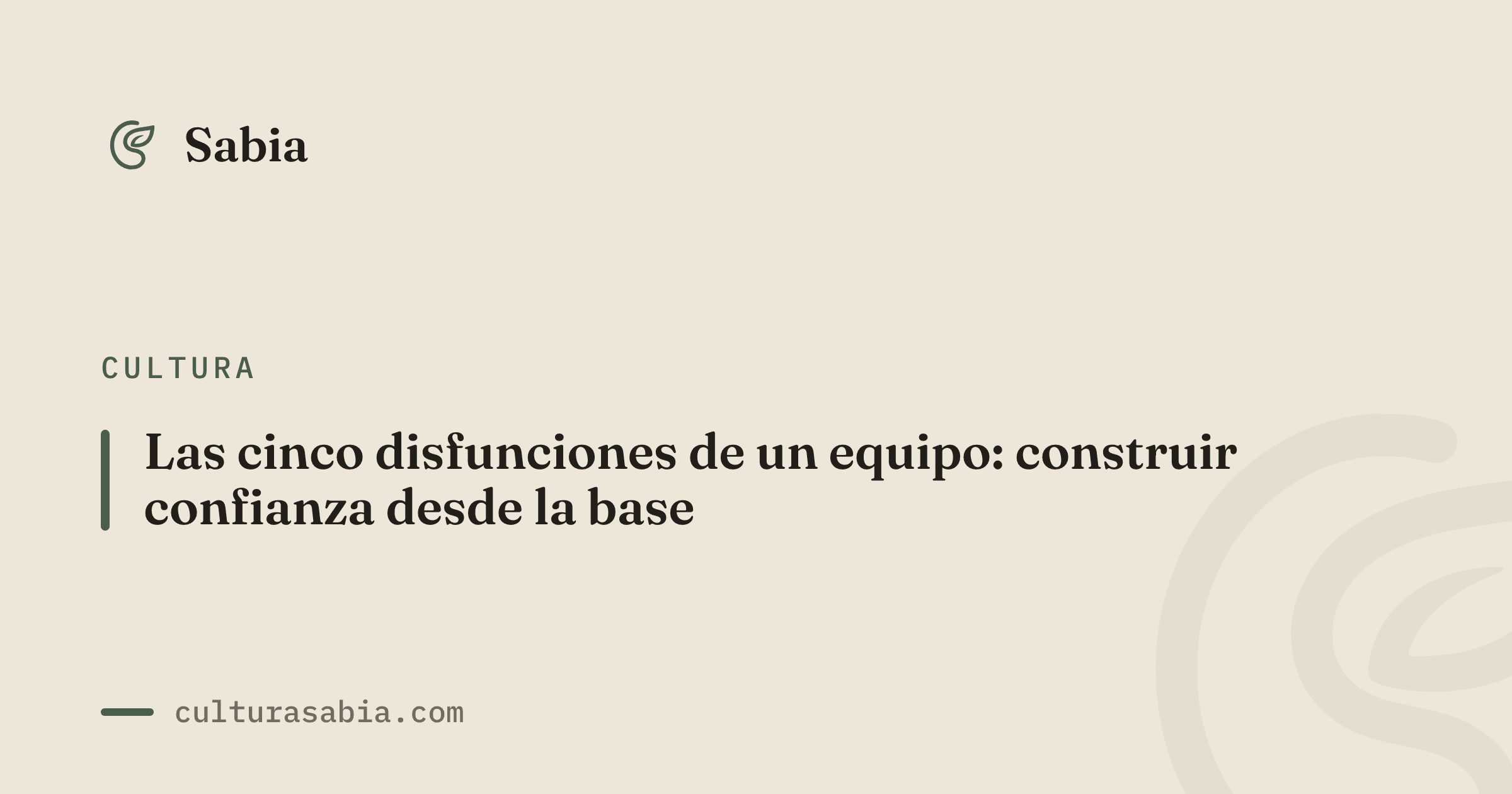 Las cinco disfunciones de un equipo: construir confianza desde la base