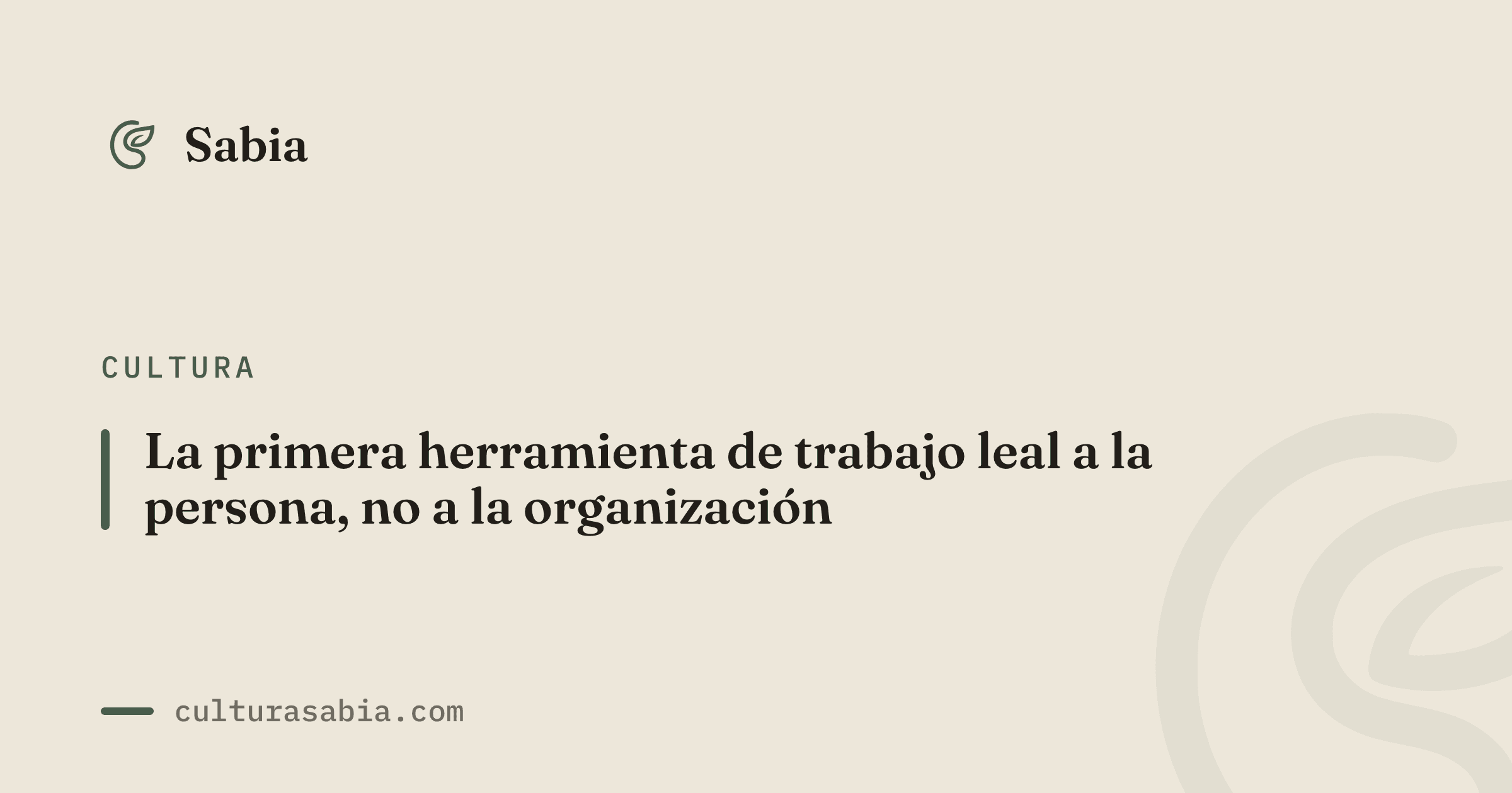 La primera herramienta de trabajo leal a la persona, no a la organización