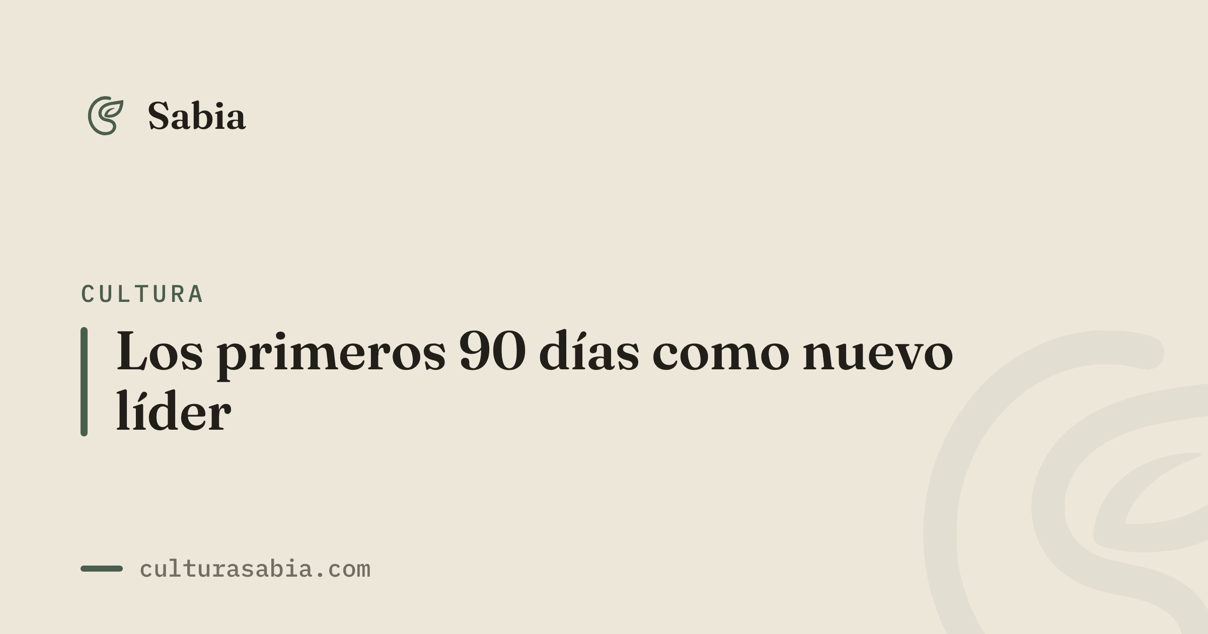 Los primeros 90 días como nuevo líder