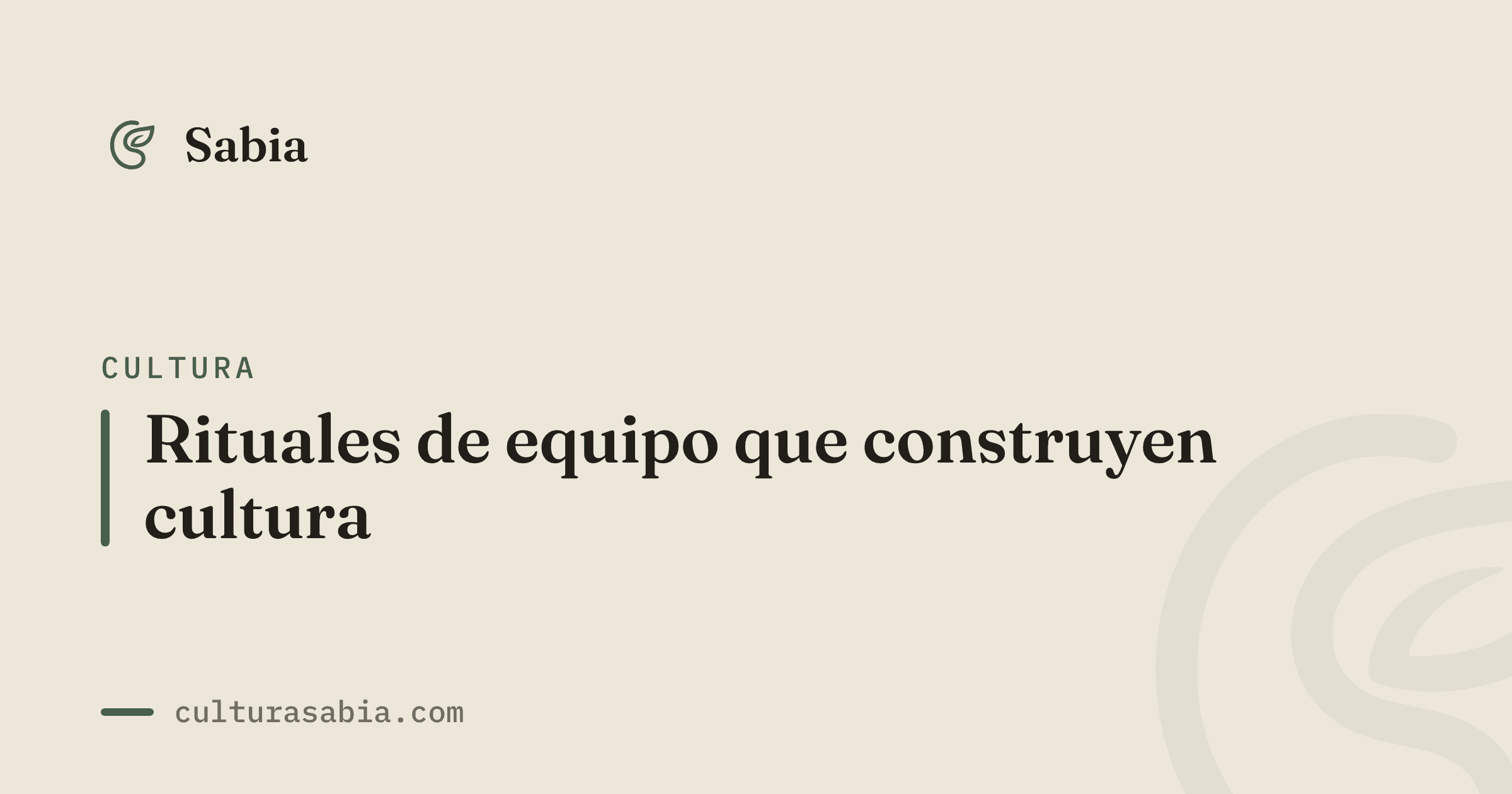 Rituales de equipo que construyen cultura