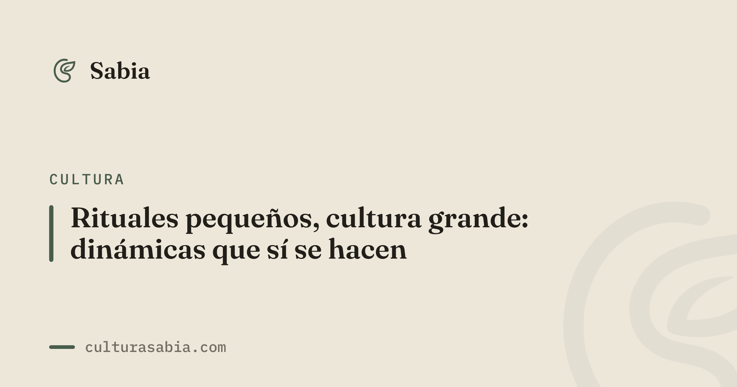 Rituales pequeños, cultura grande: dinámicas que sí se hacen