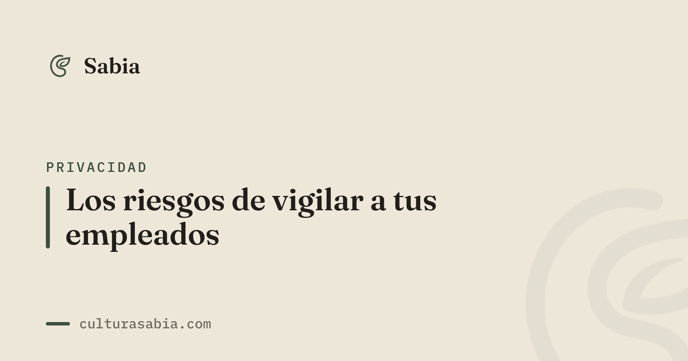 Los riesgos de vigilar a tus empleados