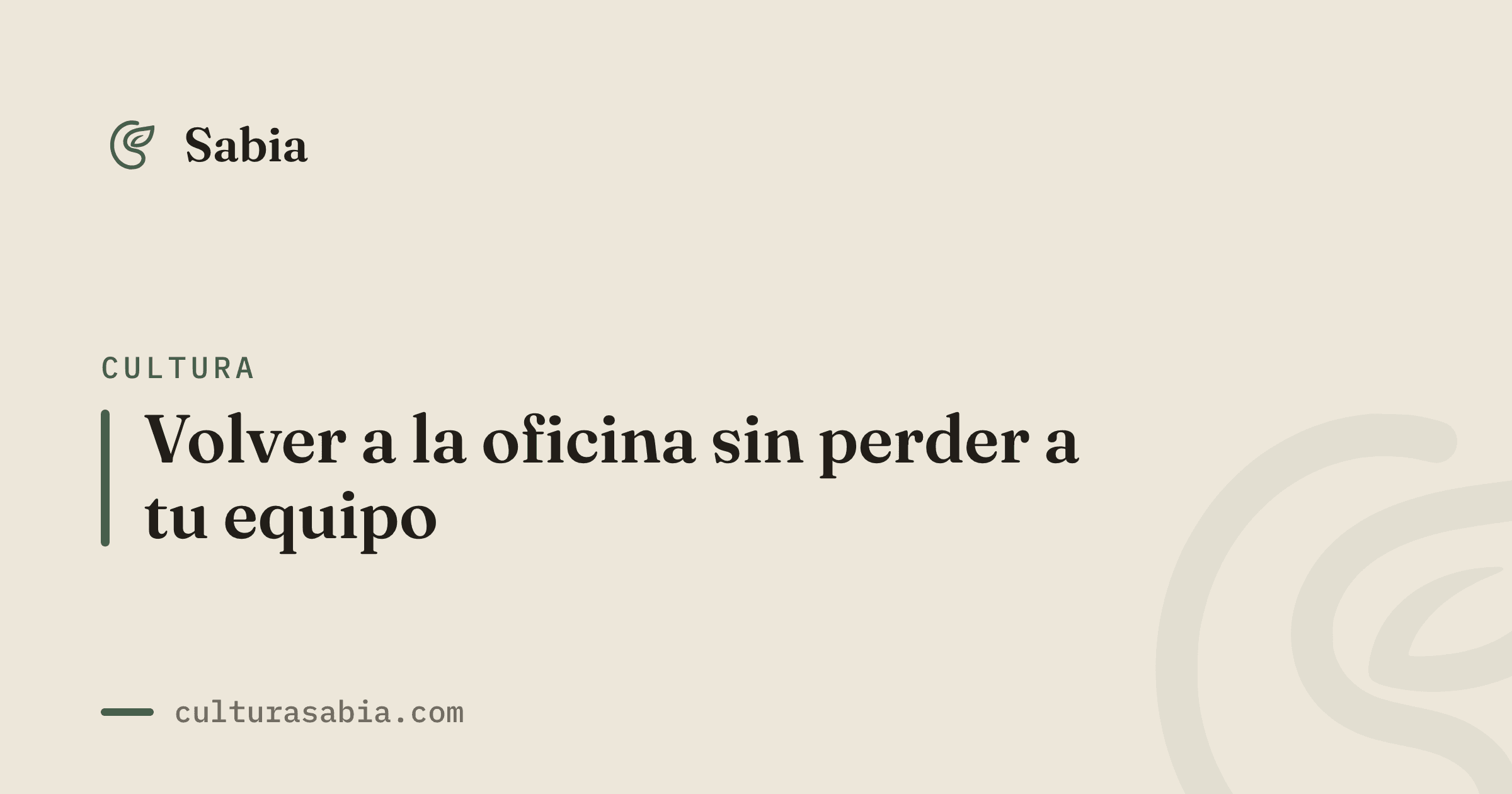 Volver a la oficina sin perder a tu equipo
